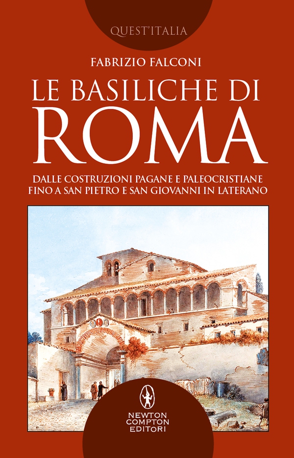 Le basiliche di Roma - Librerie.coop Le basiliche di Roma - Librerie.coop