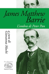 James Matthew Barrie. L'ombra di Peter Pan - Librerie.coop