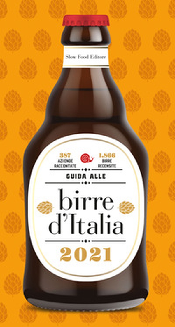 Guida alle birre d'Italia 2021. 387 aziende raccontate. 1866 birre recensite - Librerie.coop Guida alle birre d'Italia 2021. 387 aziende raccontate. 1866 birre recensite - Librerie.coop