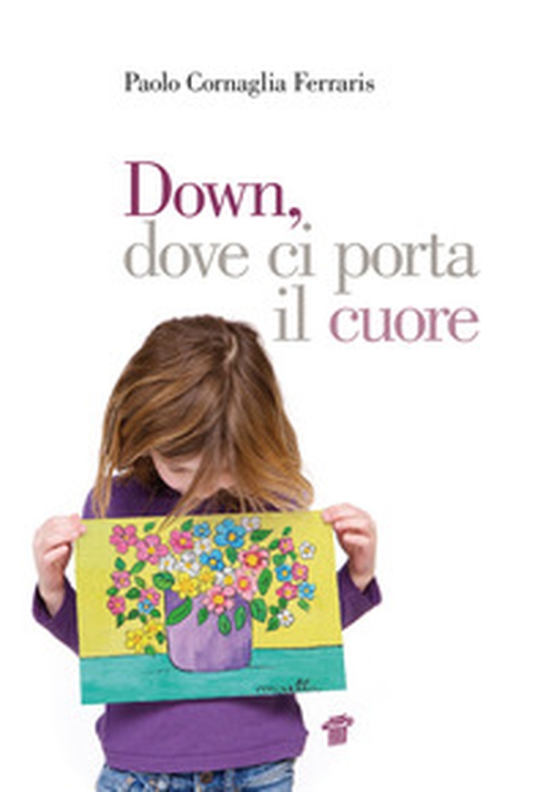 Down, dove ci porta il cuore - Librerie.coop Down, dove ci porta il cuore - Librerie.coop