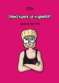 (Non) tutte le vignette! Raccolta 2019-2022 - Librerie.coop