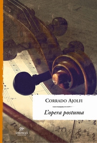 L'opera postuma - Librerie.coop L'opera postuma - Librerie.coop