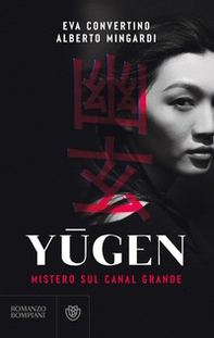 Yugen. Mistero sul Canal Grande - Librerie.coop