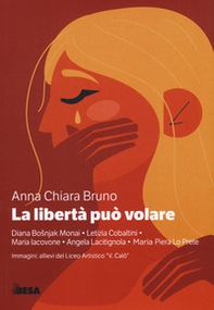 La libertà può volare - Librerie.coop La libertà può volare - Librerie.coop