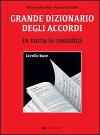 Grande dizionario degli accordi in tutte le tonalità. Livello base - Librerie.coop