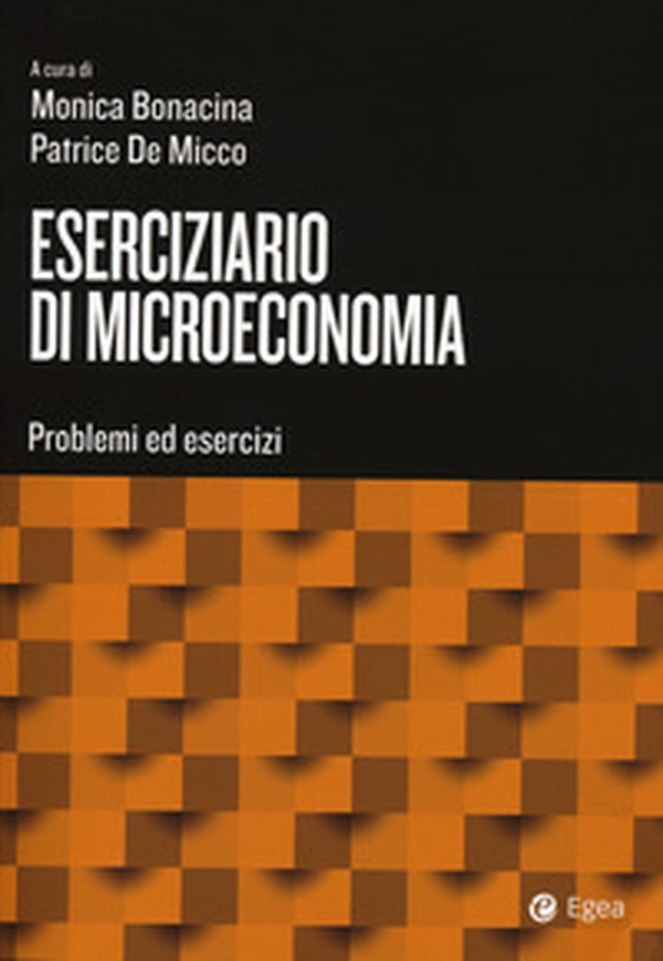 Eserciziario di microeconomia. Problemi ed esercizi - Librerie.coop Eserciziario di microeconomia. Problemi ed esercizi - Librerie.coop