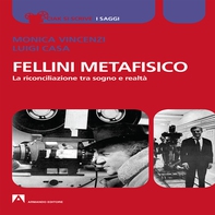 Fellini Metafisico - Librerie.coop Fellini Metafisico - Librerie.coop