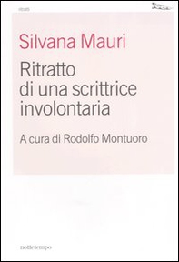 Ritratto di una scrittrice involontaria - Librerie.coop