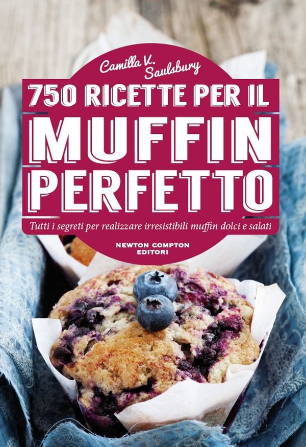 750 ricette per il muffin perfetto - Librerie.coop 750 ricette per il muffin perfetto - Librerie.coop
