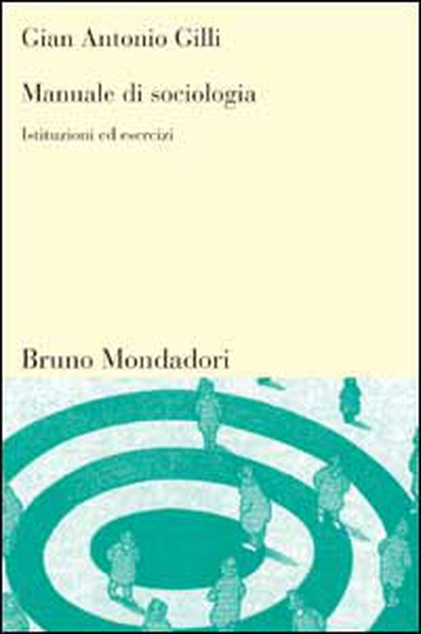 Manuale di sociologia. Istituzioni ed esercizi - Librerie.coop Manuale di sociologia. Istituzioni ed esercizi - Librerie.coop