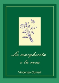 La margherita e la rosa - Librerie.coop La margherita e la rosa - Librerie.coop