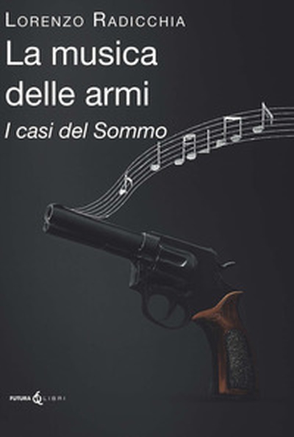 La musica delle armi. I casi del Sommo - Librerie.coop