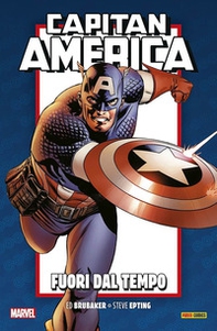 Fuori dal tempo. Capitan America. Brubaker collection anniversary - Vol. 1 - Librerie.coop