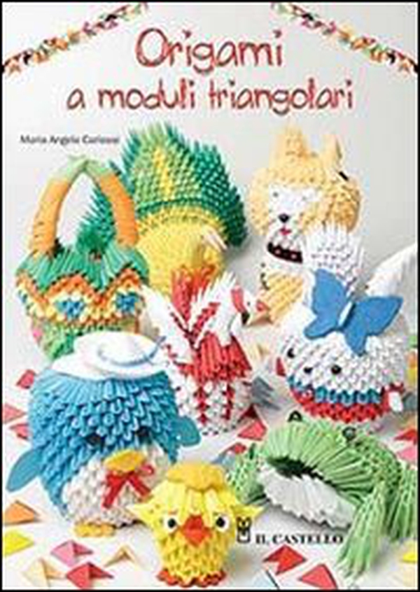 Origami a moduli triangolari - Librerie.coop Origami a moduli triangolari - Librerie.coop