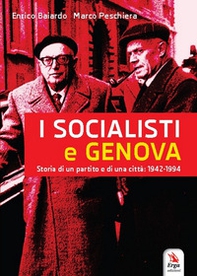 I socialisti e Genova. Storia di un partito e di una città: 1942-1994 - Librerie.coop I socialisti e Genova. Storia di un partito e di una città: 1942-1994 - Librerie.coop