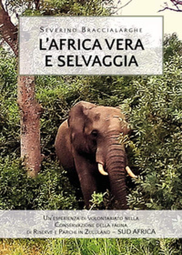L'Africa vera e selvaggia - Librerie.coop L'Africa vera e selvaggia - Librerie.coop