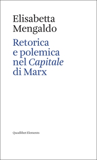 Retorica e polemica nel Capitale di Marx - Librerie.coop