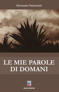 Le mie parole di domani - Librerie.coop Le mie parole di domani - Librerie.coop