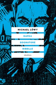 Kafka sognatore ribelle - Librerie.coop