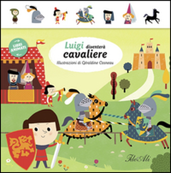 Luigi diventerà cavaliere. Libri animati - Librerie.coop Luigi diventerà cavaliere. Libri animati - Librerie.coop