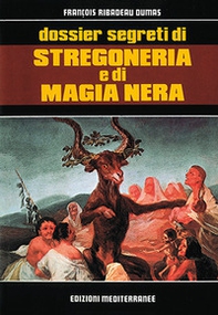 Dossier segreti di stregoneria e di magia nera - Librerie.coop