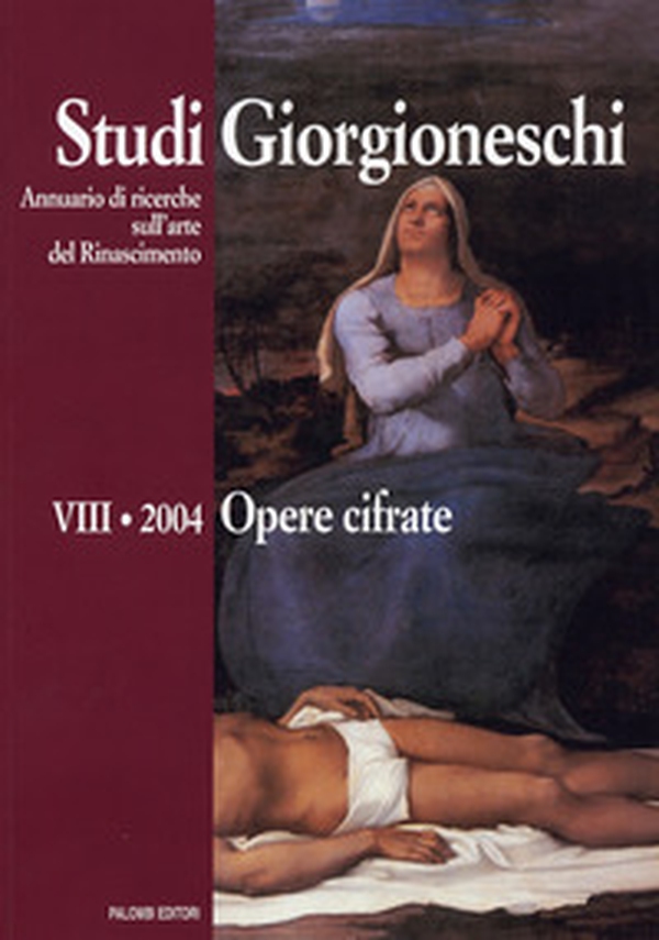 Studi giorgioneschi (2004). Opere cifrate - Librerie.coop Studi giorgioneschi (2004). Opere cifrate - Librerie.coop
