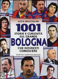1001 storie e curiosità sul grande Bologna che dovresti conoscere - Librerie.coop 1001 storie e curiosità sul grande Bologna che dovresti conoscere - Librerie.coop
