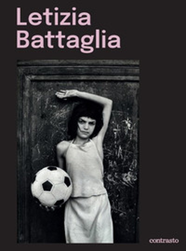 Letizia Battaglia - Librerie.coop Letizia Battaglia - Librerie.coop