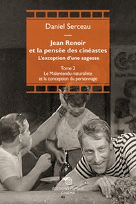 Jean Renoir et la pensée des cinéastes. L'exception d'une sagesse - Vol. 2 - Librerie.coop