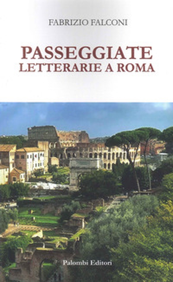 Passeggiate letterarie a Roma - Librerie.coop Passeggiate letterarie a Roma - Librerie.coop