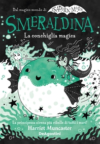 Smeraldina. La conchiglia magica - Librerie.coop