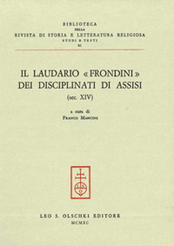 Il laudario «Frondini» dei disciplinati di Assisi (secolo XIV) - Librerie.coop