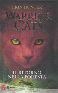 Il ritorno nella foresta. Warrior cats - Librerie.coop