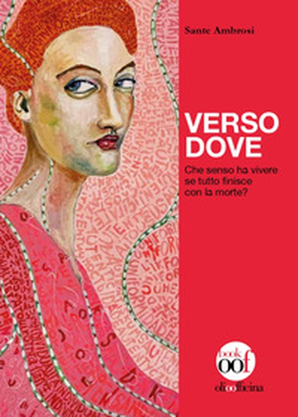 Verso dove. Che senso ha vivere se tutto finisce con la morte? - Librerie.coop Verso dove. Che senso ha vivere se tutto finisce con la morte? - Librerie.coop
