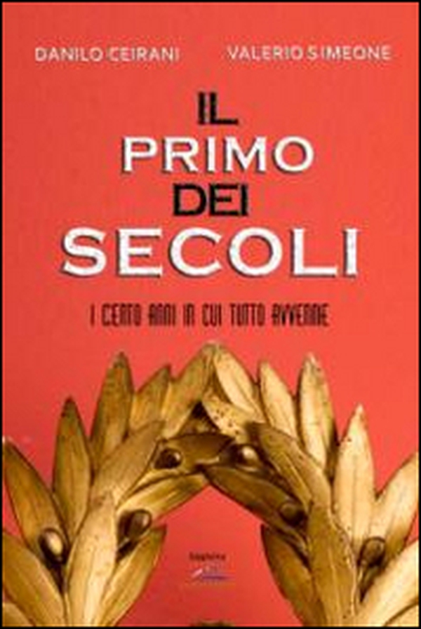 Il primo dei secoli - Librerie.coop Il primo dei secoli - Librerie.coop
