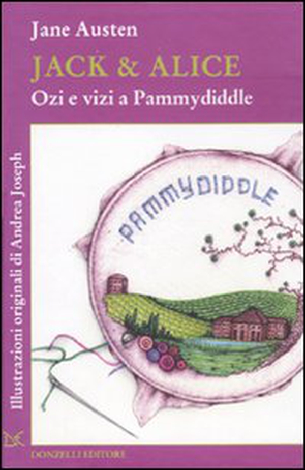 Jack & Alice. Ozi e vizi a Pammydiddle - Librerie.coop Jack & Alice. Ozi e vizi a Pammydiddle - Librerie.coop