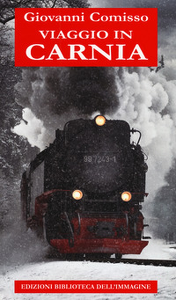 Viaggio in Carnia - Librerie.coop Viaggio in Carnia - Librerie.coop
