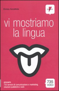 Vi mostriamo la lingua - Librerie.coop Vi mostriamo la lingua - Librerie.coop