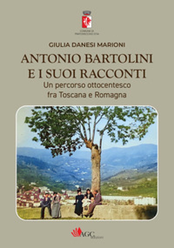 Antonio Bartolini e i suoi racconti. Un percorso ottocentesco fra Toscana e Romagna - Librerie.coop