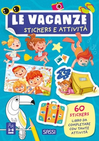 Le vacanze. Stickers e attività - Librerie.coop Le vacanze. Stickers e attività - Librerie.coop