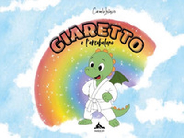 Giaretto e l'arcobaleno - Librerie.coop