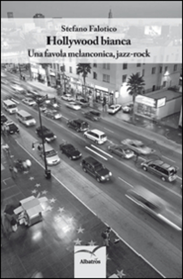 Hollywood bianca. Una favola melanconica, jazz rock - Librerie.coop Hollywood bianca. Una favola melanconica, jazz rock - Librerie.coop