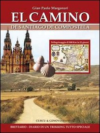 El Camino de Santiago de Compostela. Diario di un trekking tutto speciale - Librerie.coop