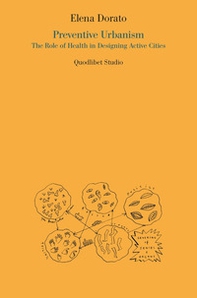Preventive urbanism. The role of health in designing active cities - Librerie.coop