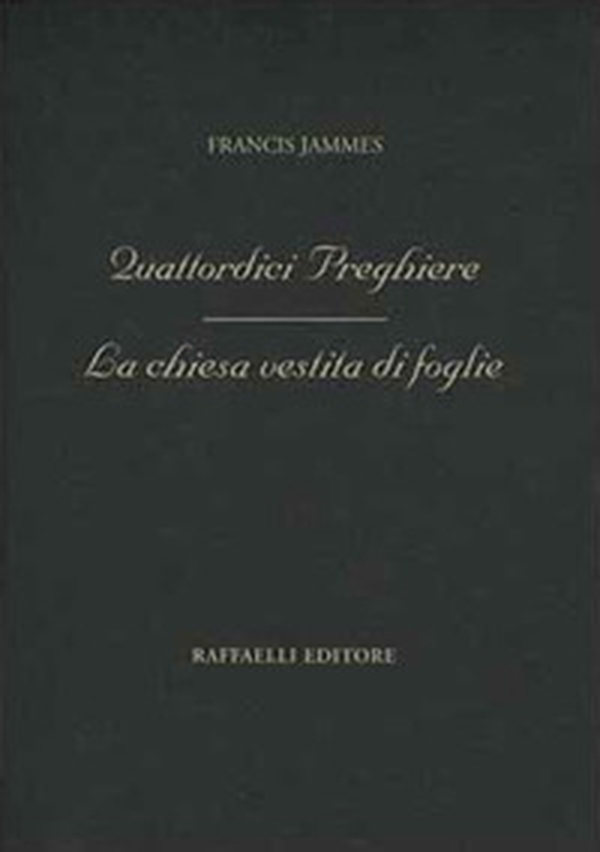 Quattordici preghiere. La chiesa vestita di foglie - Librerie.coop