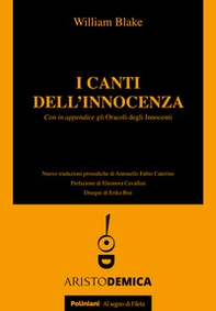 I canti dell'innocenza. Con in appendice gli Oracoli degli Innocenti - Librerie.coop