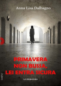 Primavera non bussa, lei entra sicura - Librerie.coop Primavera non bussa, lei entra sicura - Librerie.coop