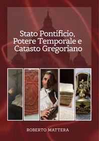 Stato Pontificio, potere temporale e catasto gregoriano - Librerie.coop Stato Pontificio, potere temporale e catasto gregoriano - Librerie.coop