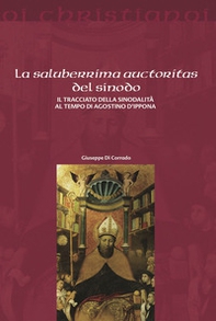 La saluberrima auctoritas del sinodo. Il tracciato della sinodalità al tempio di Agostino d'Ippona - Librerie.coop