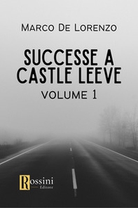 Successe a Castle Leeve - Vol. 1 - Librerie.coop